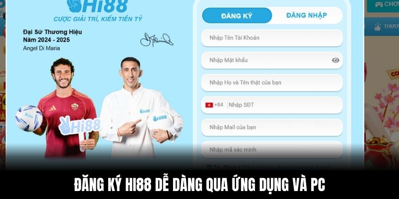 Đăng ký Hi88 dễ dàng qua ứng dụng và PC