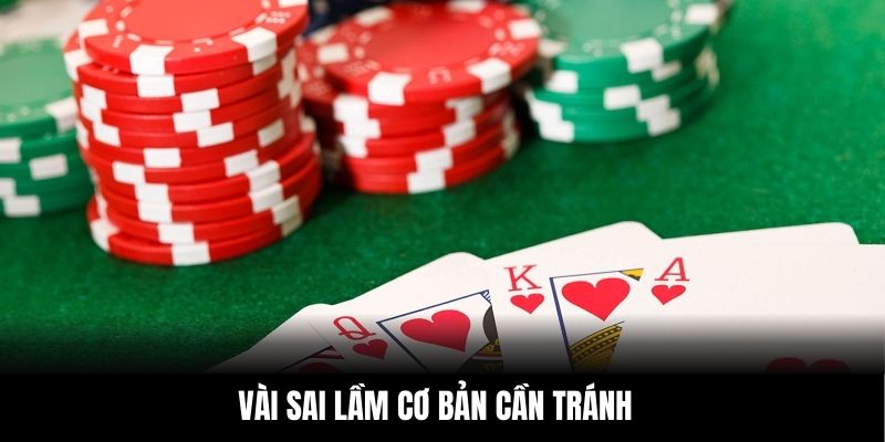Vài sai lầm cơ bản cần tránh